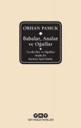 Cover-Bild zum Titel 'Babalar, Analar Ve Ogullar' von 'Orhan Pamuk'