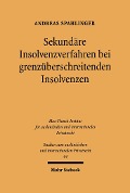 Cover-Bild zum Titel 'Sekundäre Insolvenzverfahren bei grenzüberschreitenden Insolvenzen' von 'Andreas Spahlinger'