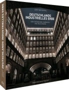 Cover-Bild zum Titel 'Deutschlands industrielles Erbe' von 'Henning Aubel, Martina Schnober-Sen, Günther Bayerl, Marike Langhorst, Ellen Astor'