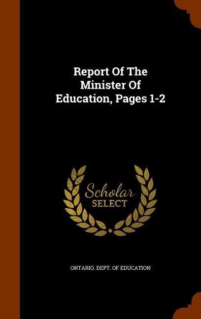 Report Of The Minister Of Education, Pages 1-2 - 