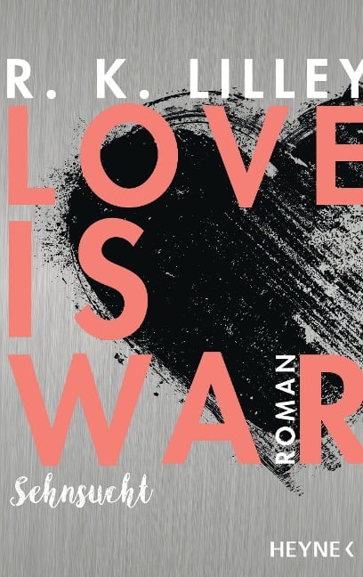 Love is War - Sehnsucht - R. K. Lilley