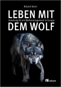 Cover-Bild zum Titel 'Leben mit dem Wolf' von 'Roland Norer'