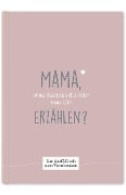 Mama, was kannst du mir von dir erzählen? - Cupcakes & Kisses