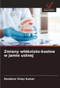 Cover-Bild zum Titel 'Zmiany w¿óknisto-kostne w jamie ustnej' von 'Dandena Vinay Kumar'