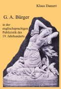 Cover-Bild zum Titel 'G. A. Bürger in der englischsprachigen Publizistik des 19. Jahrhunderts' von 'Klaus Damert'