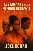 Cover-Bild zum Titel 'LES ENFANTS DE LA MÉMOIRE BRÛLANTE' von 'Joel Konan'