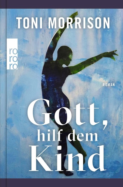 Gott, hilf dem Kind - Toni Morrison