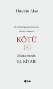 Cover-Bild zum Titel 'Kötü Ögretmenin El Kitabi' von 'Hüseyin Akin'