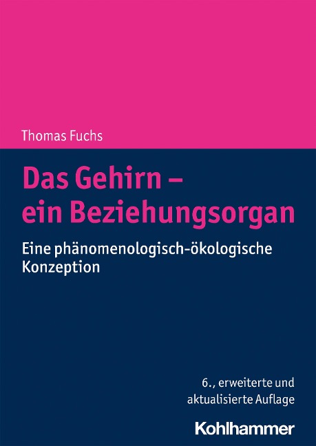 Das Gehirn - ein Beziehungsorgan - Thomas Fuchs