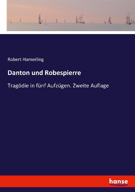 Danton und Robespierre - Robert Hamerling