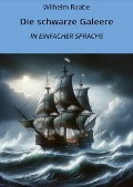 Cover-Bild zum Titel 'Die schwarze Galeere: In Einfacher Sprache' von 'Wilhelm Raabe'