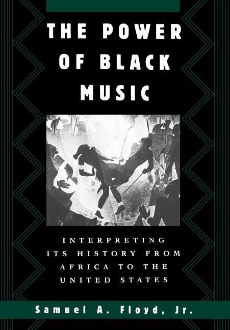 The Power of Black Music - Samuel A. Floyd
