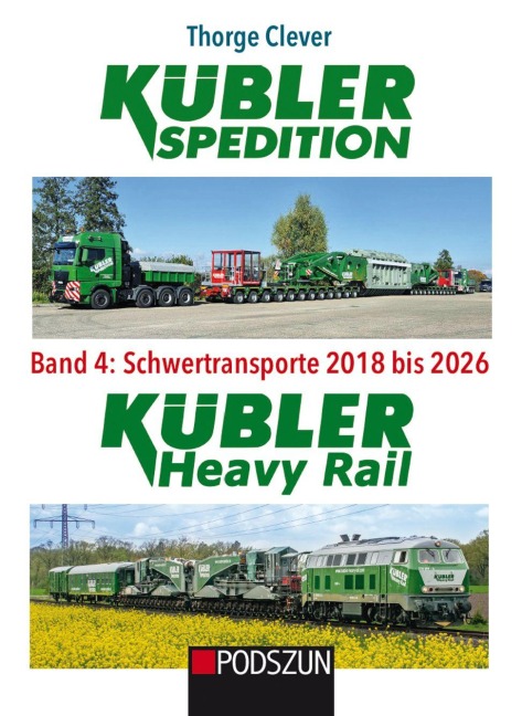 Kübler Spedition Band 4: Schwertransporte 2018 bis 2026 - Thorge Clever