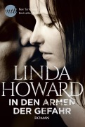 Cover-Bild zum Titel 'In den Armen der Gefahr' von 'Linda Howard'