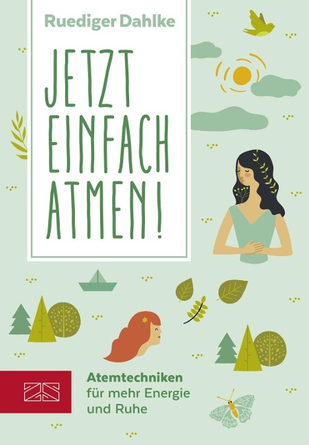 Jetzt einfach atmen! - Ruediger Dahlke