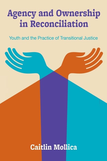 Agency and Ownership in Reconciliation - Caitlin Mollica