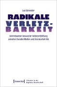 Cover-Bild zum Titel 'Radikale Verletzbarkeit' von 'Lea Schneider'