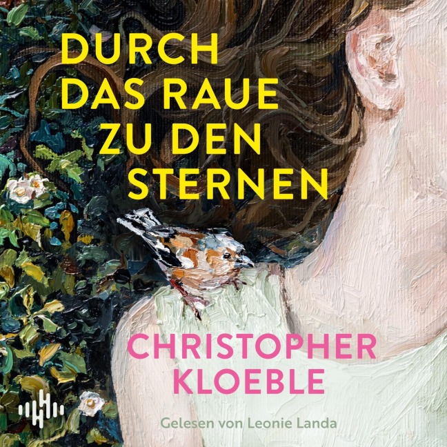 Durch das Raue zu den Sternen - Christopher Kloeble