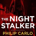 The Night Stalker Lib/E: The Life and Crimes of Richard Ramirez - Philip Carlo