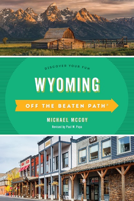 Wyoming Off the Beaten Path® - Michael Mccoy
