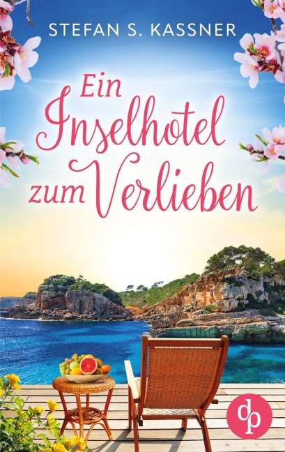 Ein Inselhotel zum Verlieben | Ein Feel Good Liebesroman mit Happy End und Urlaubsstimmung - Stefan S. Kassner