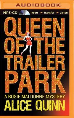 Queen of the Trailer Park - Alice Quinn