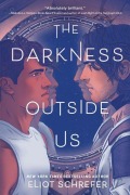 Cover-Bild zum Titel 'The Darkness Outside Us' von 'Eliot Schrefer'