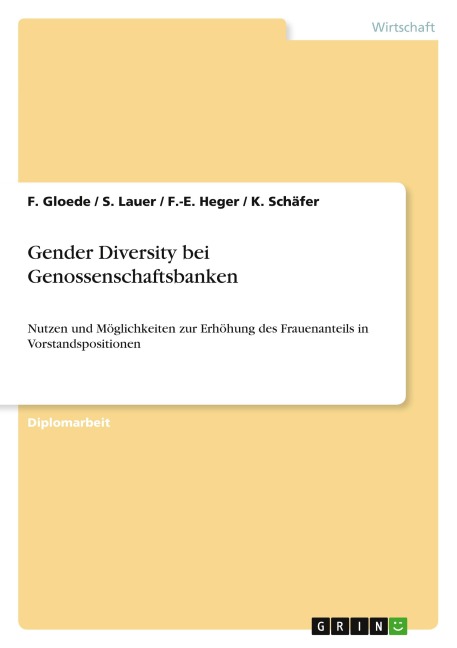Gender Diversity bei Genossenschaftsbanken - F. Gloede, S. Lauer, F. -E. Heger, K. Schäfer