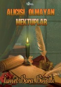 Cover-Bild zum Titel 'Alicisi Olmayan Mektuplar' von 'Ismet Bora Binatli'