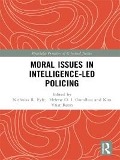 Cover-Bild zum Titel 'Moral Issues in Intelligence-led Policing' von ''