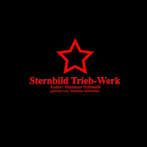 Sternbild Trieb-Werk - Dietmar Schmidt