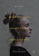 Cover-Bild zum Titel 'Mindfulness and Meditation for Adolescents' von 'Betsy L. Wisner'