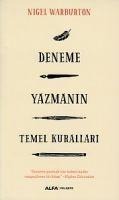 Deneme Yazmanin Temel Kurallari - Nigel Warburton