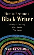 Cover-Bild zum Titel 'How to Become a Black Writer' von 'Marita Golden'