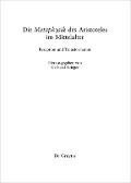 Die Metaphysik Des Aristoteles Im Mittelalter - Gerhard Krieger