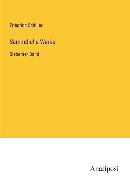 Sämmtliche Werke - Friedrich Schiller