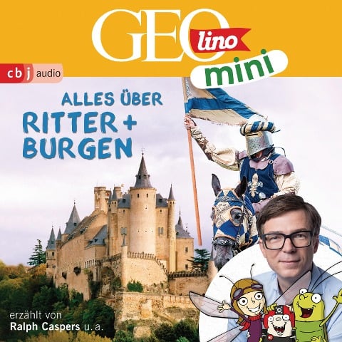 GEOLINO MINI: Alles über Ritter und Burgen - Eva Dax, Roland Griem, Heiko Kammerhoff, Jana Ronte-Versch, Oliver Versch