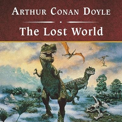 The Lost World, with eBook Lib/E - Arthur Conan Doyle