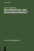 Cover-Bild zum Titel 'Reformation und Gewissensfreiheit' von 'Heinrich Hoffmann'