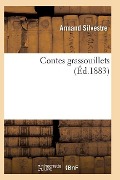 Cover-Bild zum Titel 'Contes Grassouillets' von 'Armand Silvestre'
