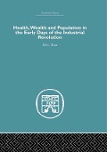 Cover-Bild zum Titel 'Health, Wealth and Population in the Early Days of the Industrial Revolution' von 'M. C. Buer'
