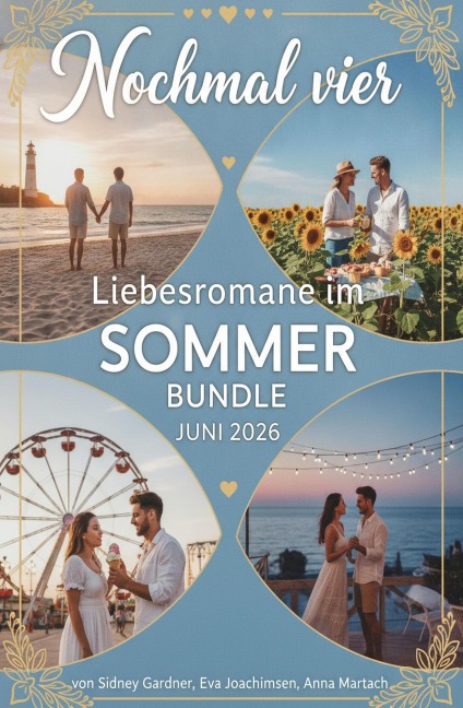 Nochmal vier Liebesromane im Sommer Bundle Juni 2026 - Sidney Gardner, Eva Joachimsen, Anna Martach