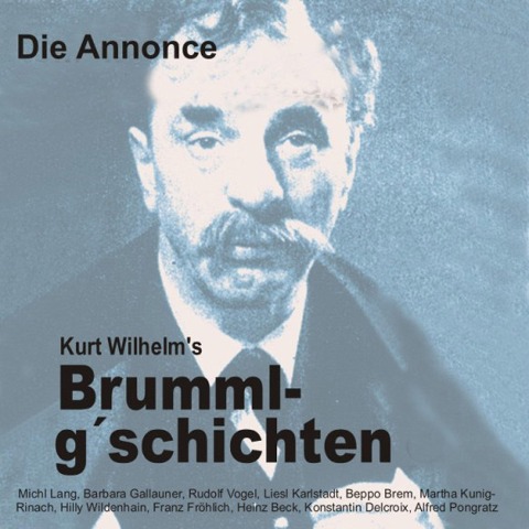 Brummlg'schichten Die Annonce - Wilhelm Kurt