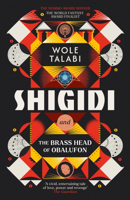Shigidi and the Brass Head of Obalufon - Wole Talabi