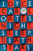 Cover-Bild zum Titel 'Night. Sleep. Death. The Stars.' von 'Joyce Carol Oates'