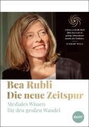 Cover-Bild zum Titel 'Die neue Zeitspur' von 'Bea Rubli'