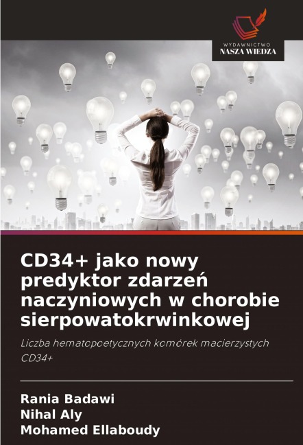 CD34+ jako nowy predyktor zdarze¿ naczyniowych w chorobie sierpowatokrwinkowej - Rania Badawi, Nihal Aly, Mohamed Ellaboudy