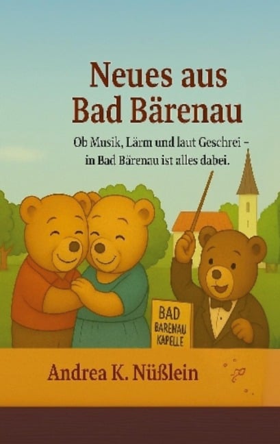 Neues aus Bad Bärenau - Andrea Nüßlein