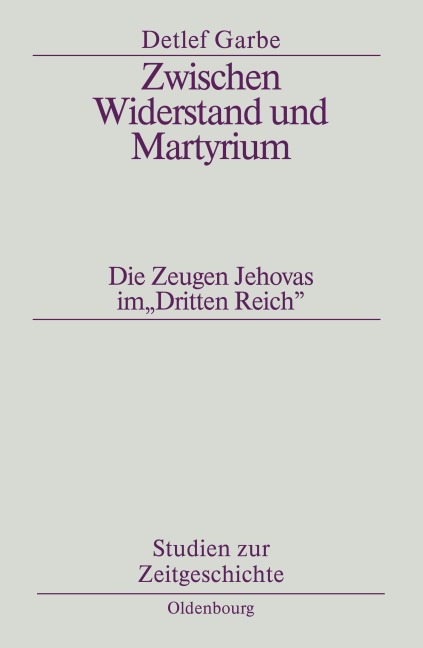 Zwischen Widerstand und Martyrium - Detlef Garbe
