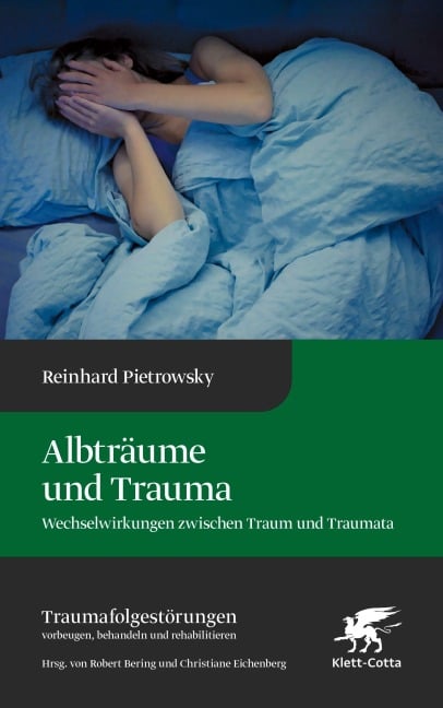 Albträume und Trauma (Traumafolgestörungen, Bd. 6) - Reinhard Pietrowsky